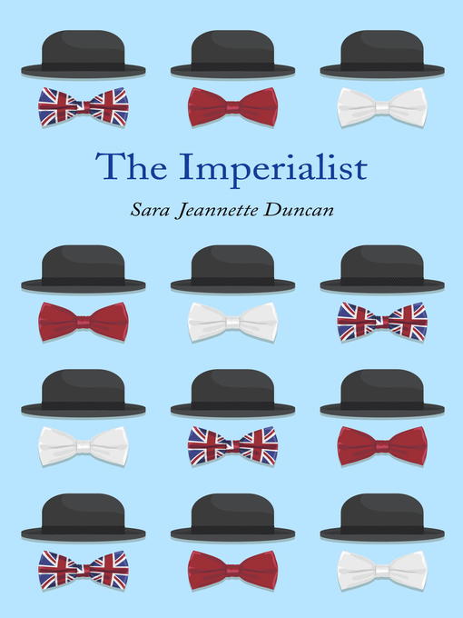 Title details for The Imperialist by Sara Jeannette Duncan - Available